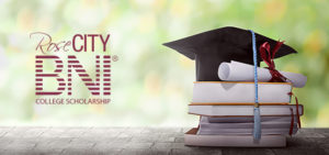 Rose City BNI Scholarship